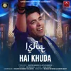 About Ishq Hai Khuda Song